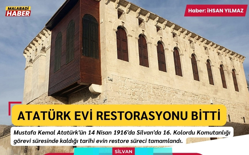 Silvan'daki Atatürk Evi’nin restorasyonu tamamlandı