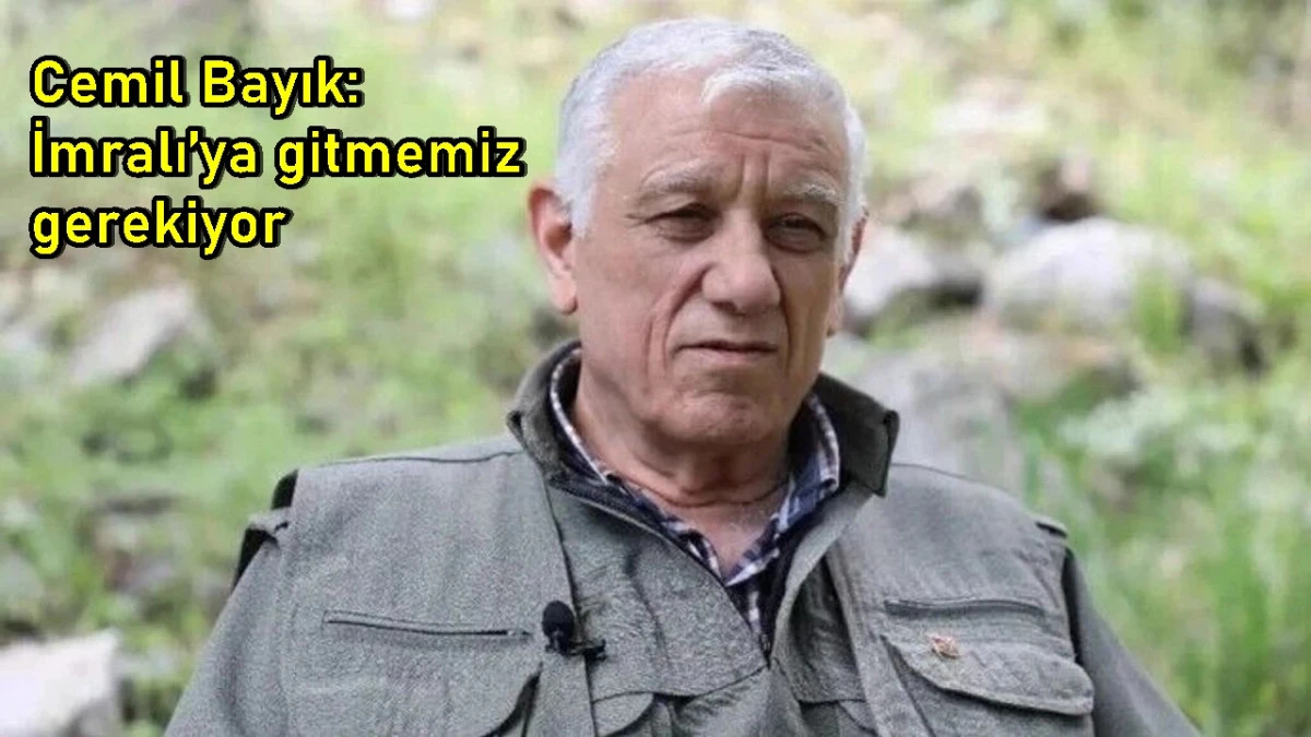 Cemil Bayık: İmralı&rsquo;ya gitmemiz gerekiyor