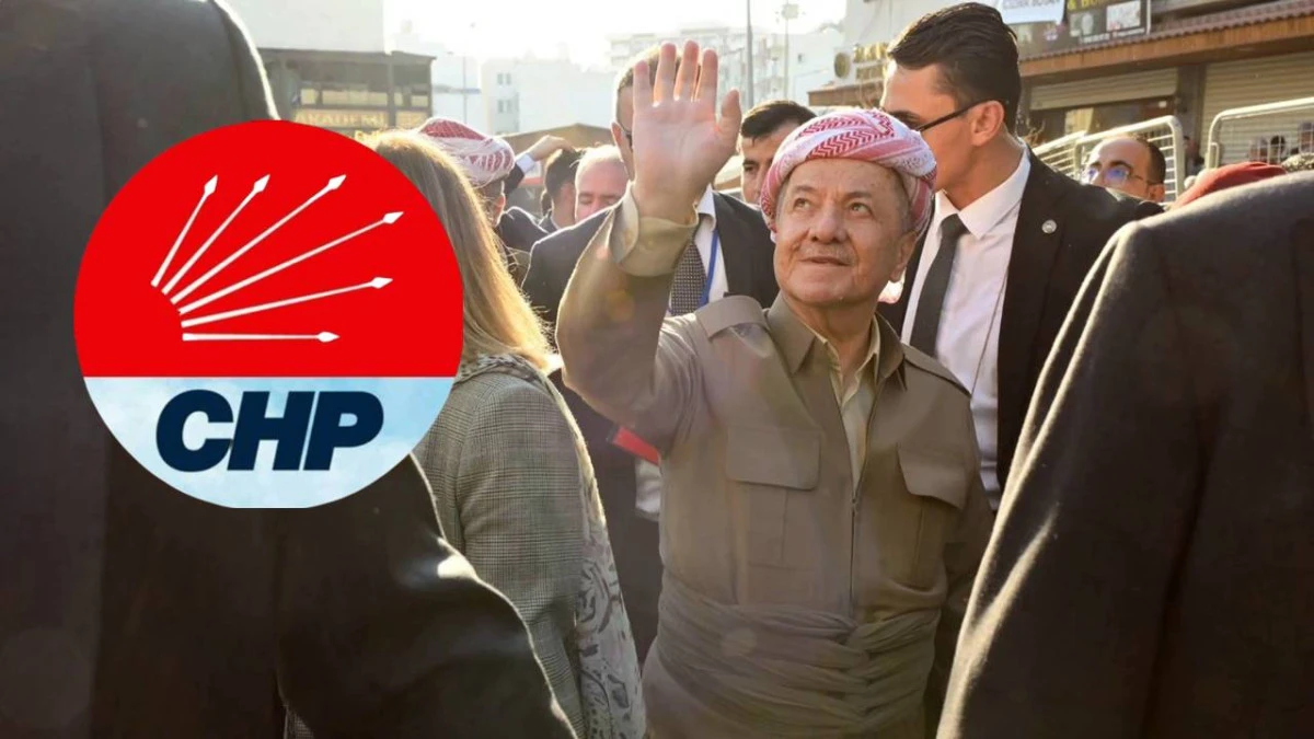 CHP’den Barzani ziyaretine destek: Barış mesajları oldukça olumlu
