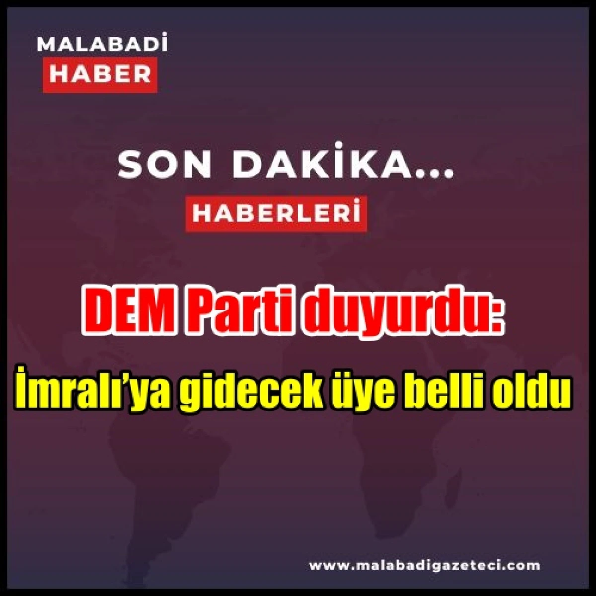 DEM Parti duyurdu: İmralı’ya gidecek üye belli oldu