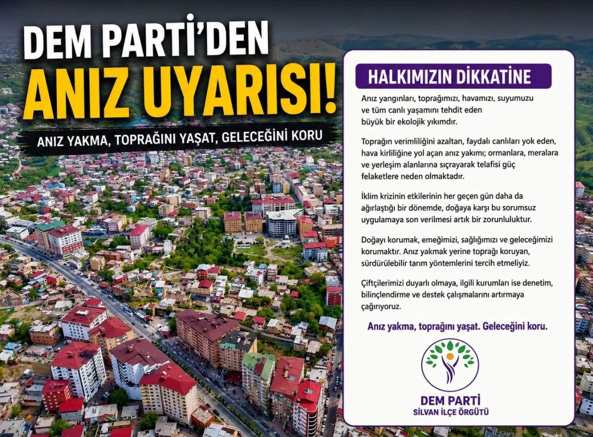 DEM Parti Silvan İl&ccedil;e &Ouml;rg&uuml;t&uuml;&rsquo;nden Anız Uyarısı: &ldquo;Toprağını Yaşat, Geleceğini Koru&rdquo;