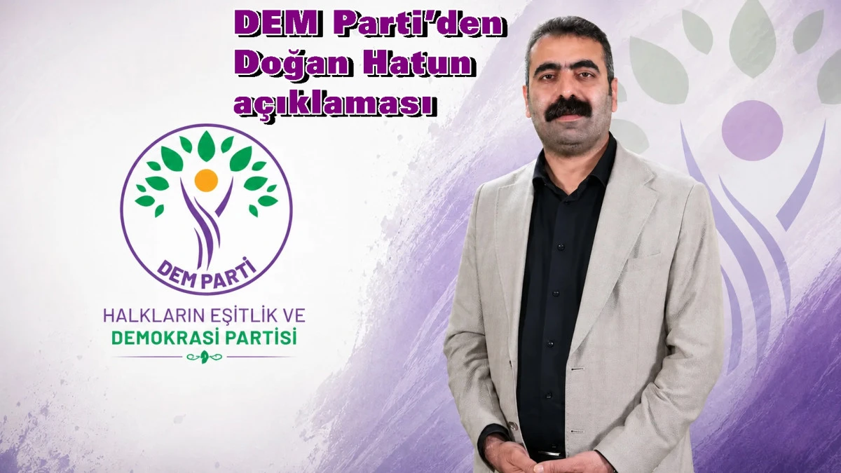 DEM Parti&rsquo;den Doğan Hatun a&ccedil;ıklaması