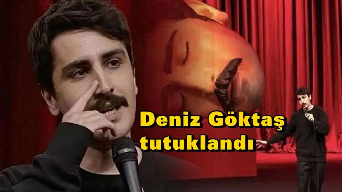 Deniz G&ouml;ktaş tutuklandı
