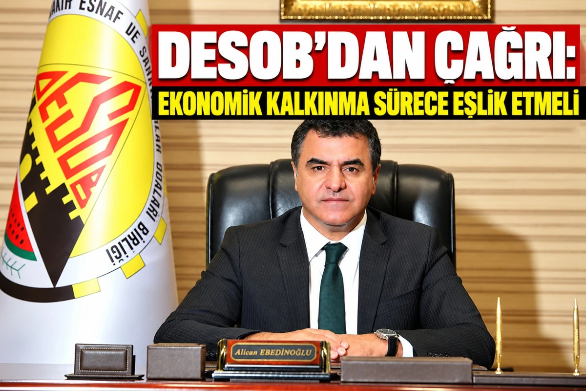 DESOB'dan &Ccedil;ağrı: Ekonomik Kalkınma s&uuml;rece eşilk etmeli