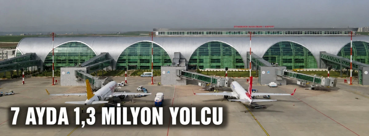 Diyarbakır Havalimanı&rsquo;nda 7 ayda 1,3 milyon yolcuya hizmet verildi