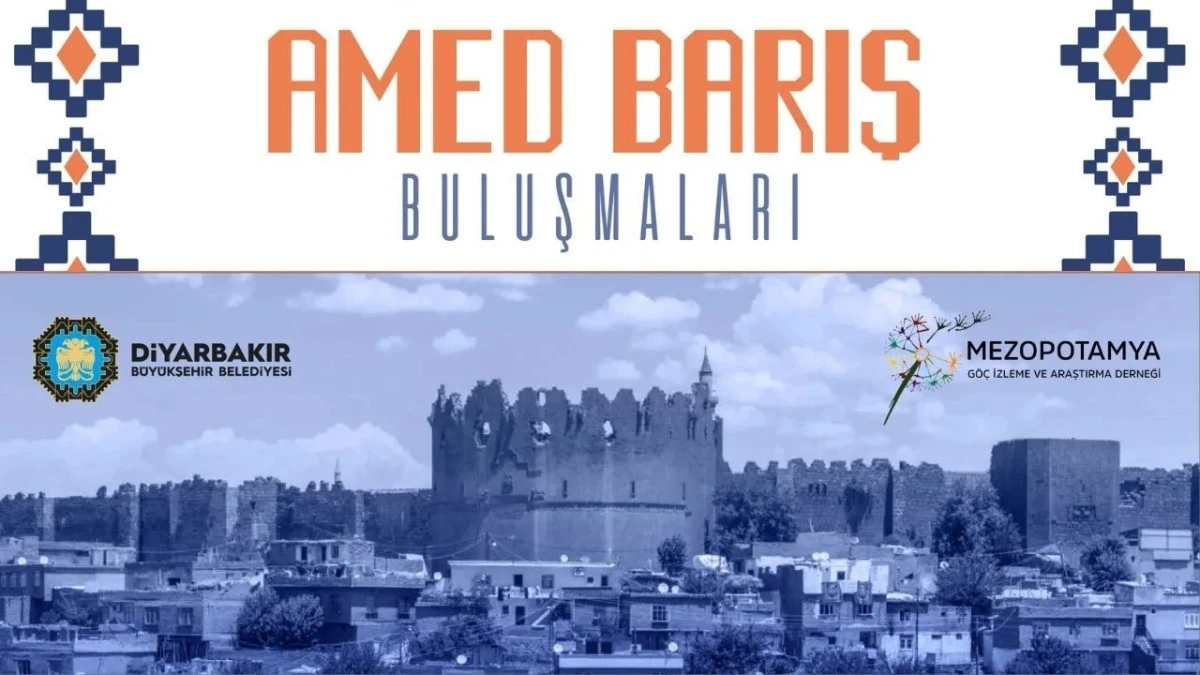 Diyarbakır’da “Amed Barış Buluşmaları” başlıyor