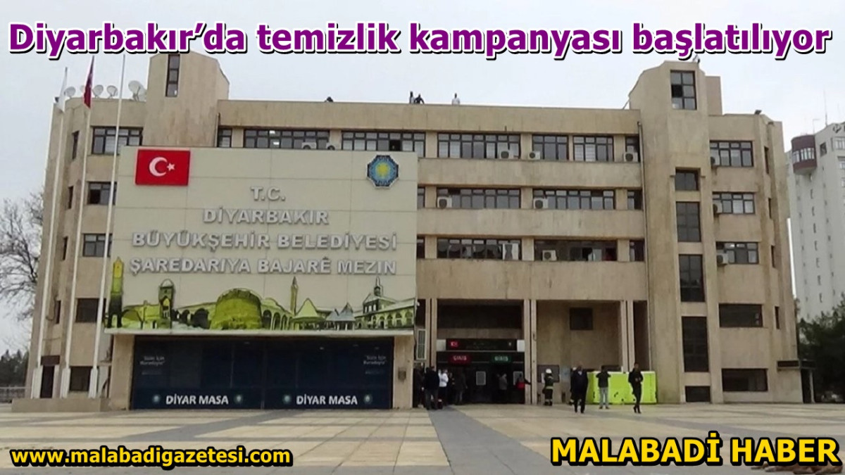 Diyarbakır’da temizlik kampanyası başlatılıyor