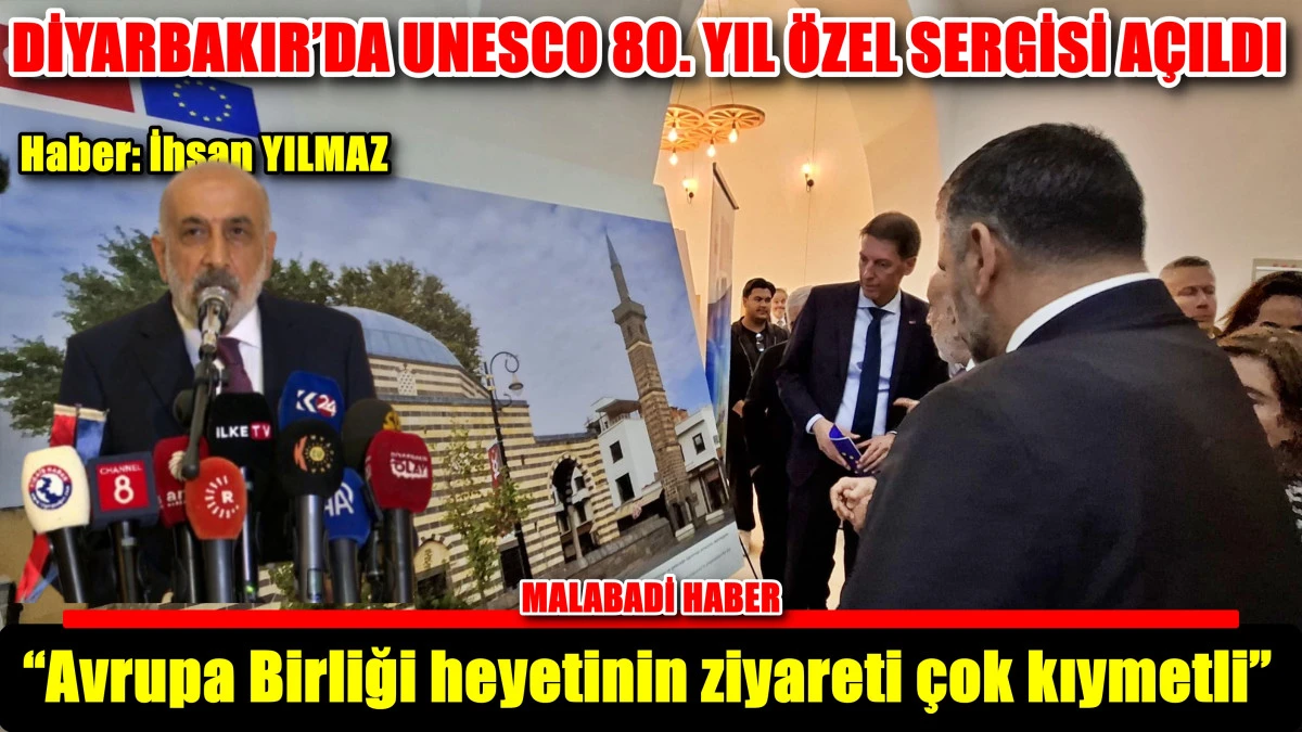 DİYARBAKIR’DA UNESCO 80. YIL ÖZEL SERGİSİ AÇILDI