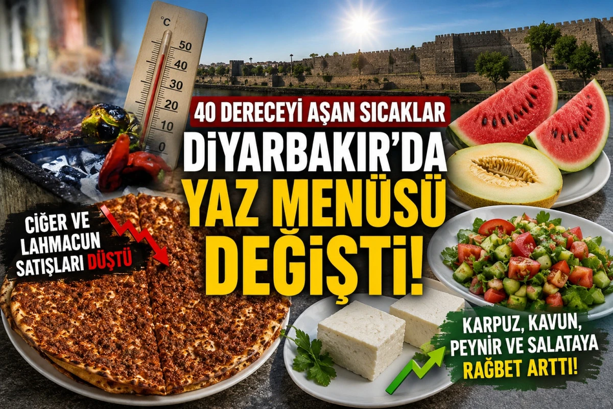 Diyarbakır&rsquo;da Yaz Men&uuml;s&uuml; Değişti