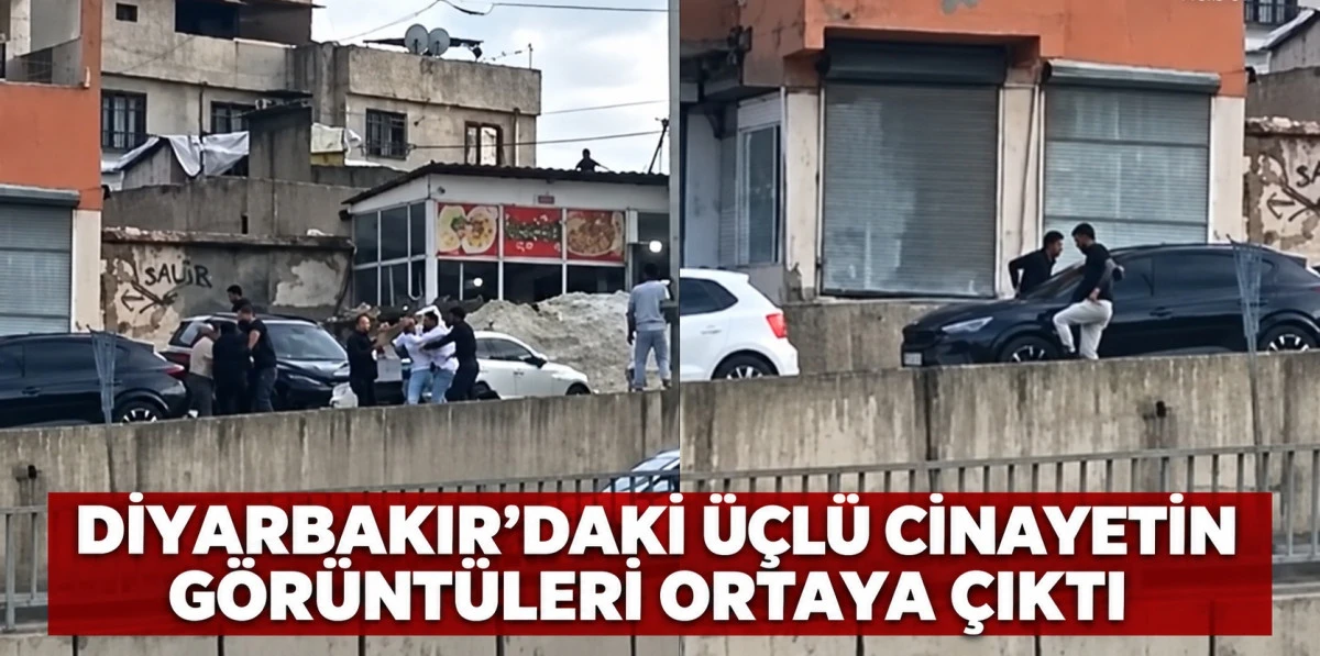 DİYARBAKIR&rsquo;DAKİ &Uuml;&Ccedil;L&Uuml; CİNAYETİN G&Ouml;R&Uuml;NT&Uuml;LERİ ORTAYA &Ccedil;IKTI