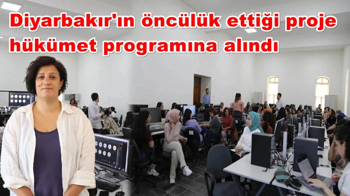 Diyarbakır'ın öncülük ettiği proje hükümet programına alındı