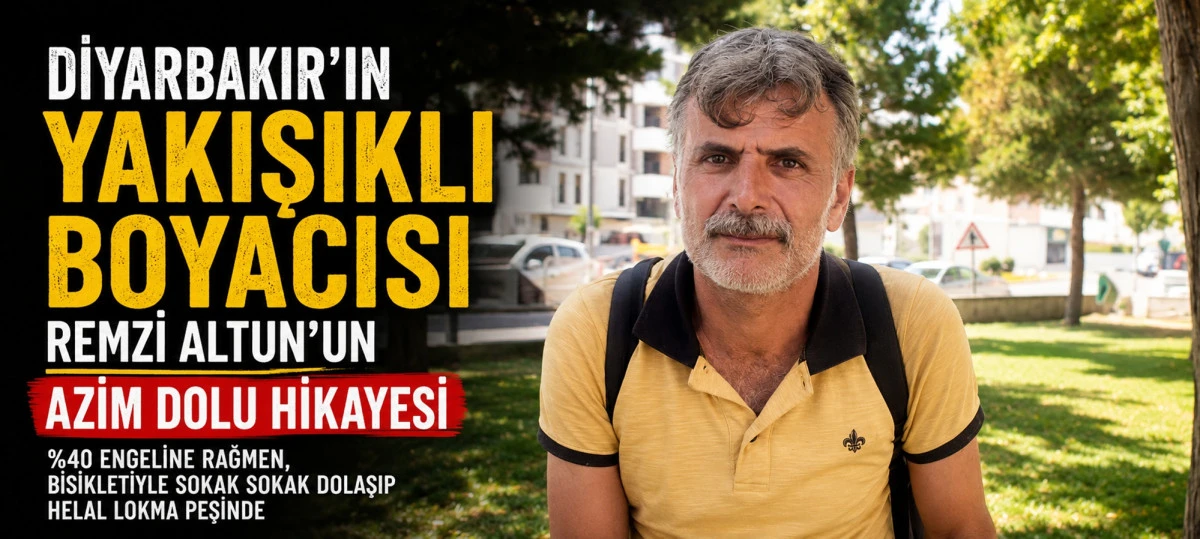 DİYARBAKIR&rsquo;IN SEYYAR "YAKIŞIKLI BOYACISI" REMZİ ALTUN&rsquo;UN AZİM DOLU HİKAYESİ