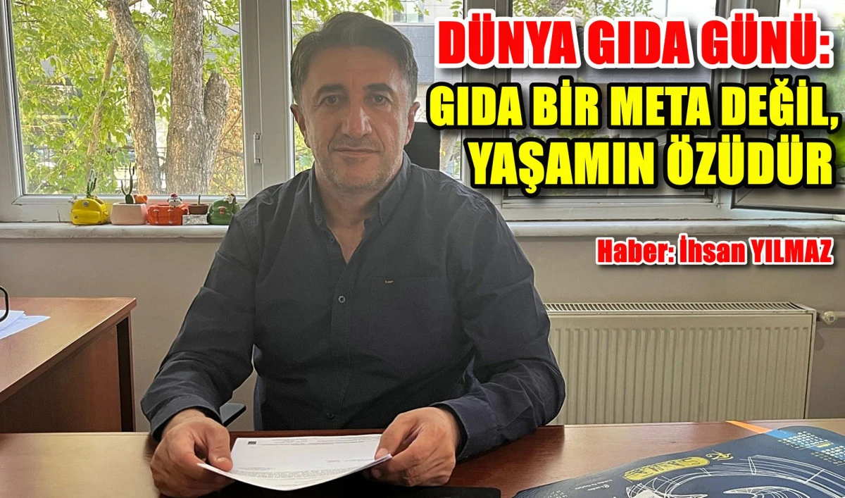 DÜNYA GIDA GÜNÜ: GIDA BİR META DEĞİL, YAŞAMIN ÖZÜDÜR