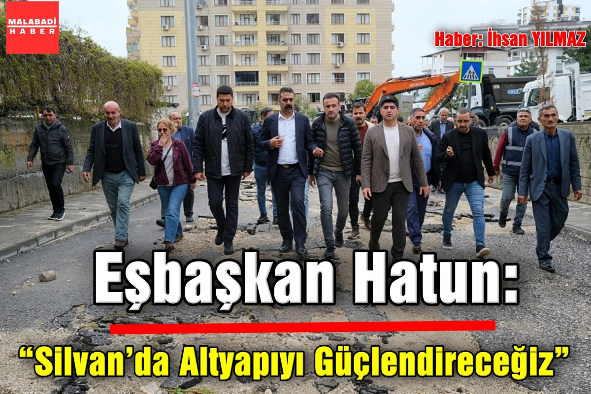 Eşbaşkan Hatun: &ldquo;Silvan&rsquo;da Altyapıyı G&uuml;&ccedil;lendireceğiz&rdquo;