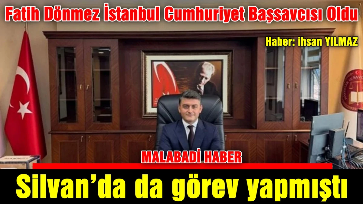 Fatih D&ouml;nmez İstanbul Cumhuriyet Başsavcısı Oldu Silvan&rsquo;da da g&ouml;rev yapmıştı