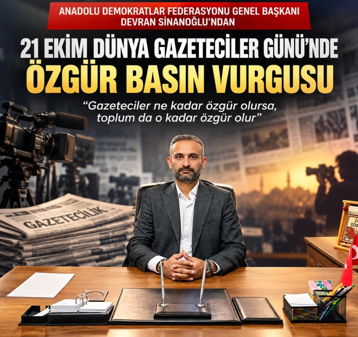 Genel Başkan Sinanoğlu&rsquo;ndan &Ouml;zg&uuml;r Basın Vurgusu: &ldquo;Gazeteciler Demokrasinin Bel Kemiğidir&rdquo;
