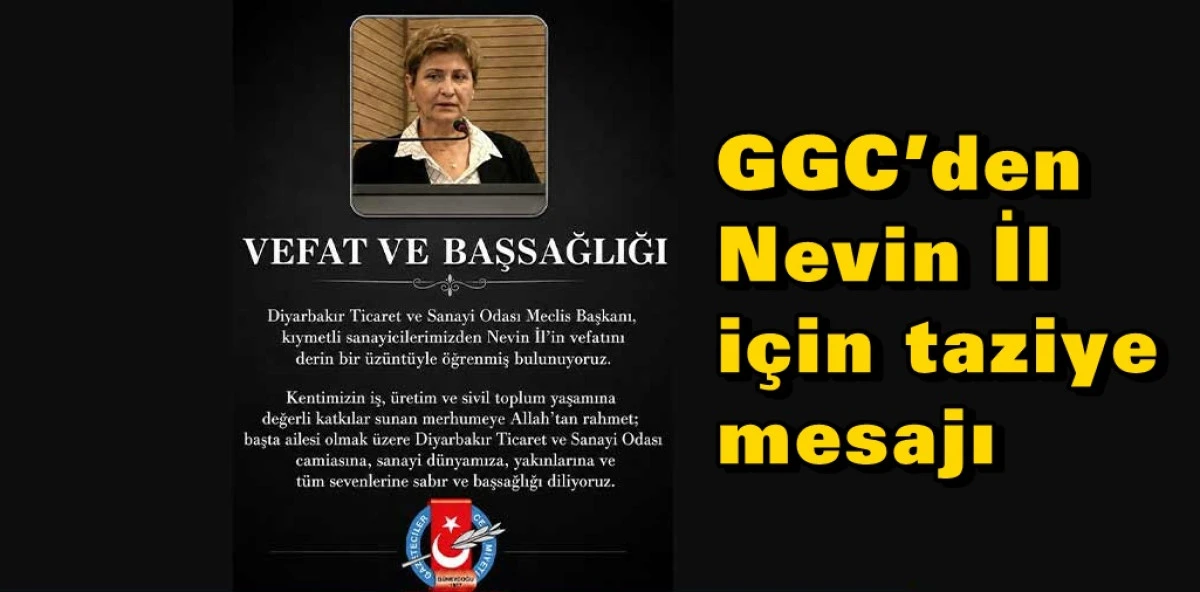GGC&rsquo;den Nevin İl i&ccedil;in taziye mesajı