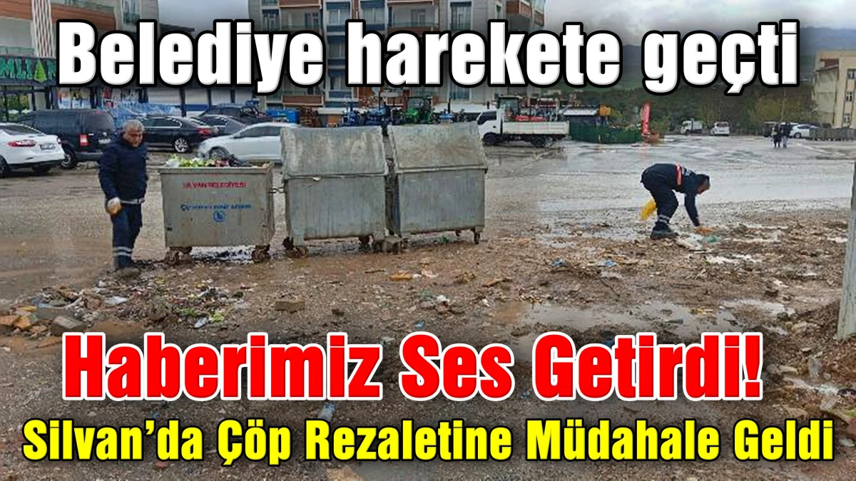 Haberimiz Ses Getirdi! Silvan&rsquo;da &Ccedil;&ouml;p Rezaletine M&uuml;dahale Geldi