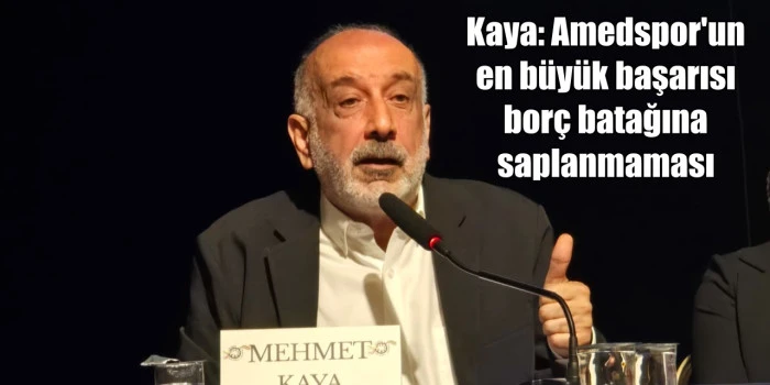 Kaya: Amedspor'un en b&uuml;y&uuml;k başarısı bor&ccedil; batağına saplanmaması