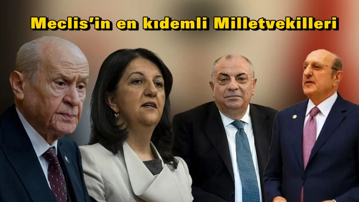 Meclis&rsquo;in en kıdemli Milletvekilleri