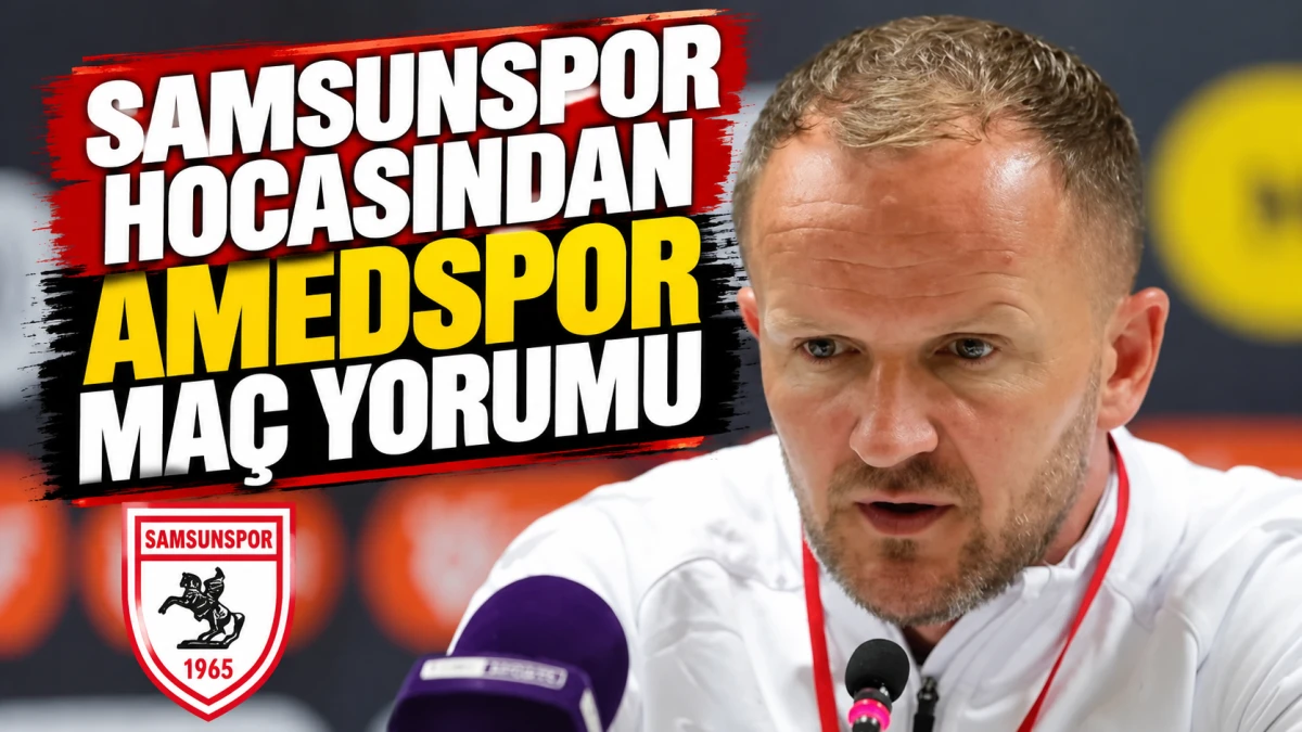 Samsunspor Cephesinden Amedspor Ma&ccedil;ı Sonrası Hakem Tepkisi