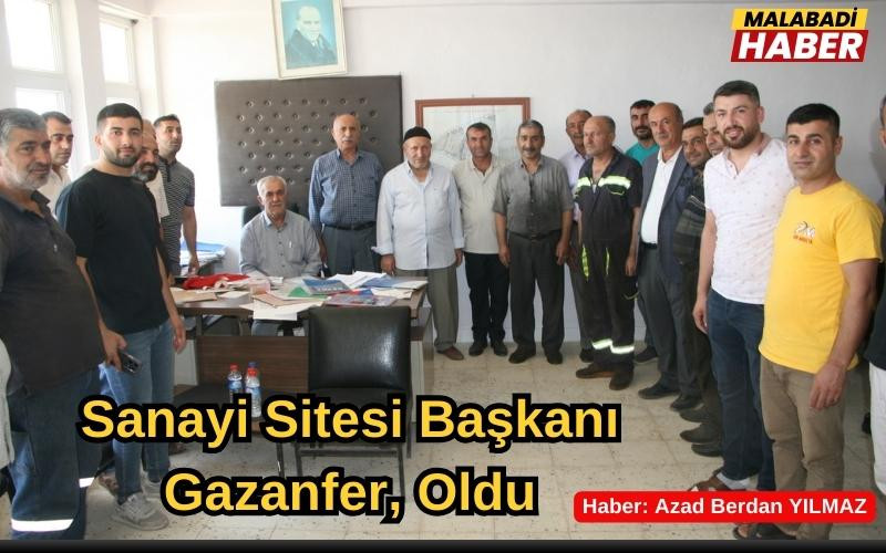 Sanayi Sitesi Başkanı Gazanfer, Oldu