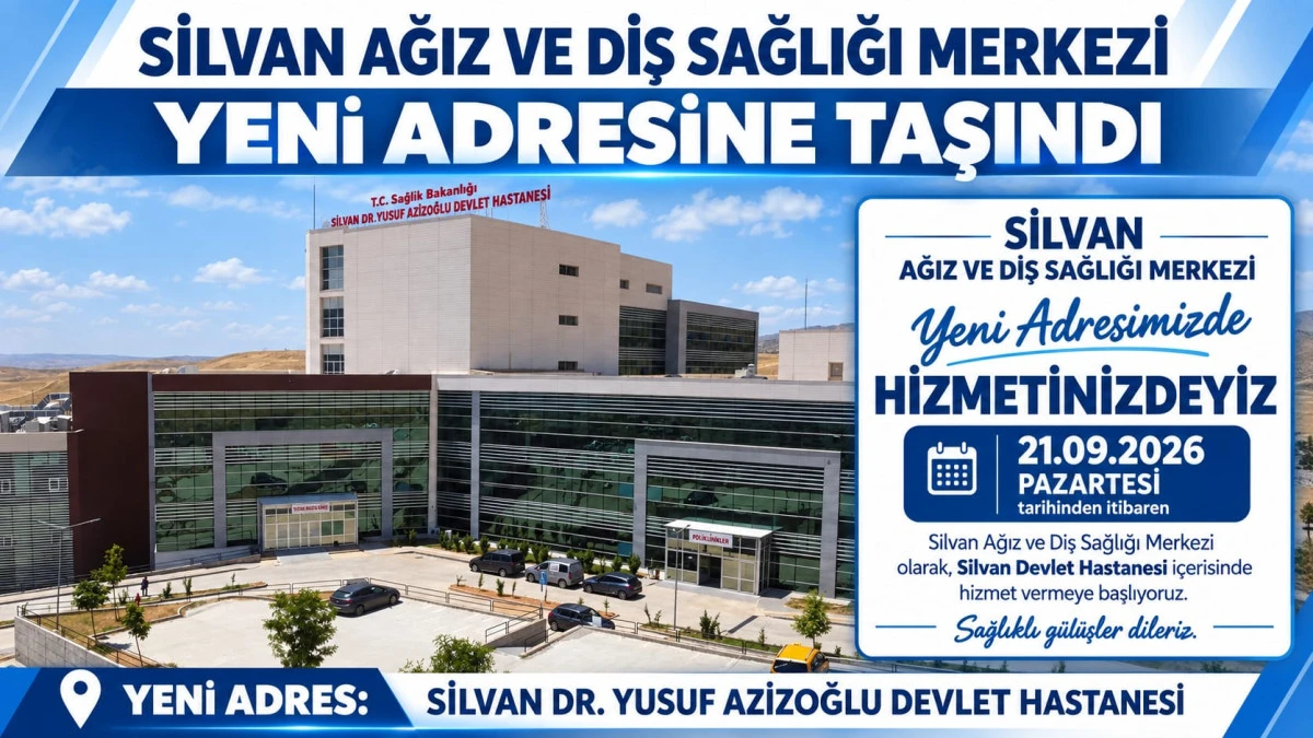 Silvan Ağız ve Diş Sağlığı Merkezi Yeni Adresine Taşınıyor