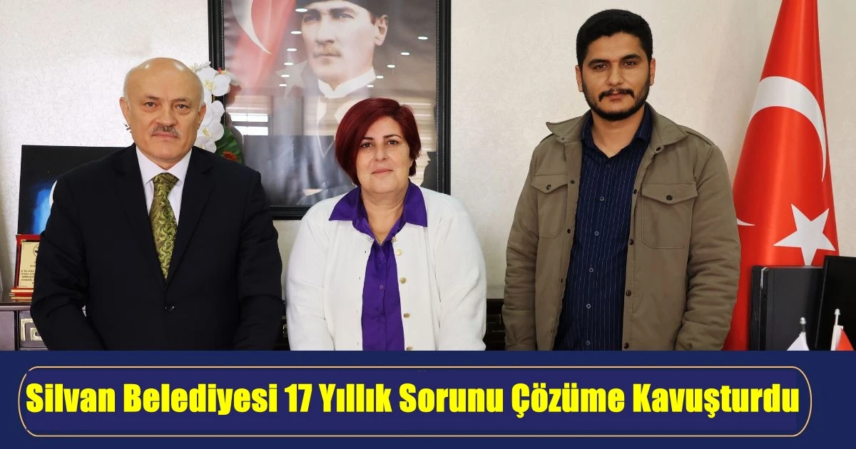 Silvan Belediyesi 17 Yıllık Sorunu Çözüme Kavuşturdu