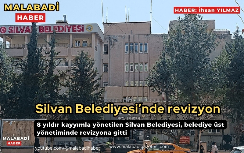 Silvan Belediyesi’nde revizyon