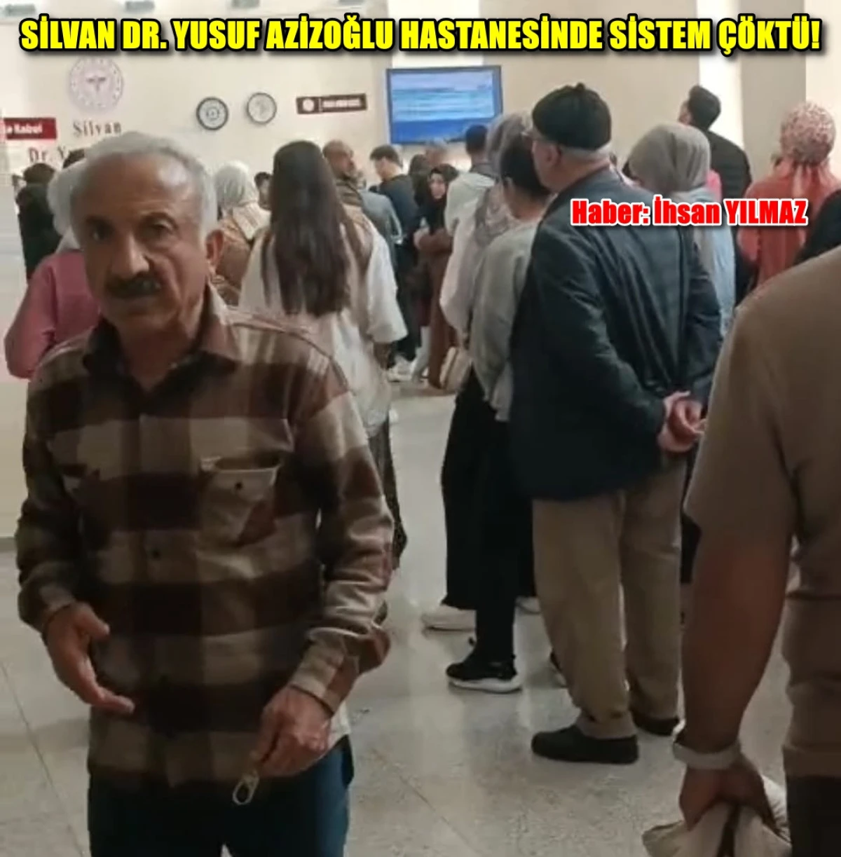 SİLVAN DR. YUSUF AZİZOĞLU HASTANESİNDE SİSTEM ÇÖKTÜ!