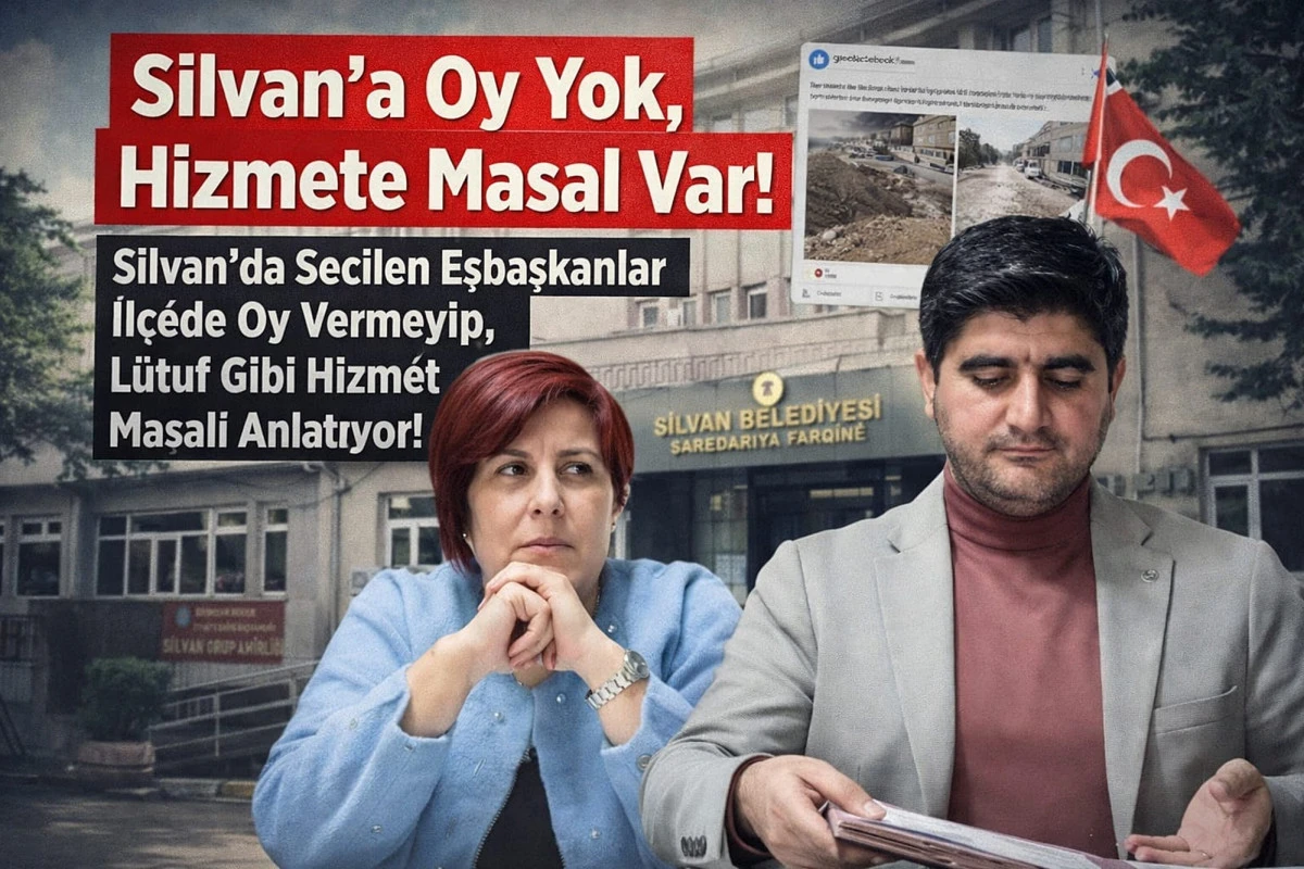 &ldquo;SİLVAN&rsquo;A OY YOK, HİZMETE G&Ouml;STERİ VAR!&rdquo;