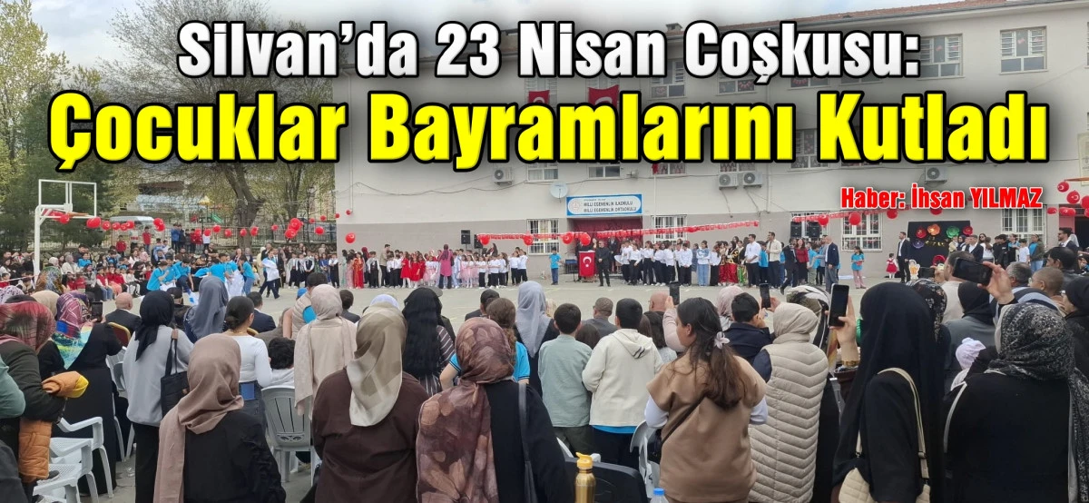 Silvan&rsquo;da 23 Nisan Coşkusu: &Ccedil;ocuklar Bayramlarını Kutladı