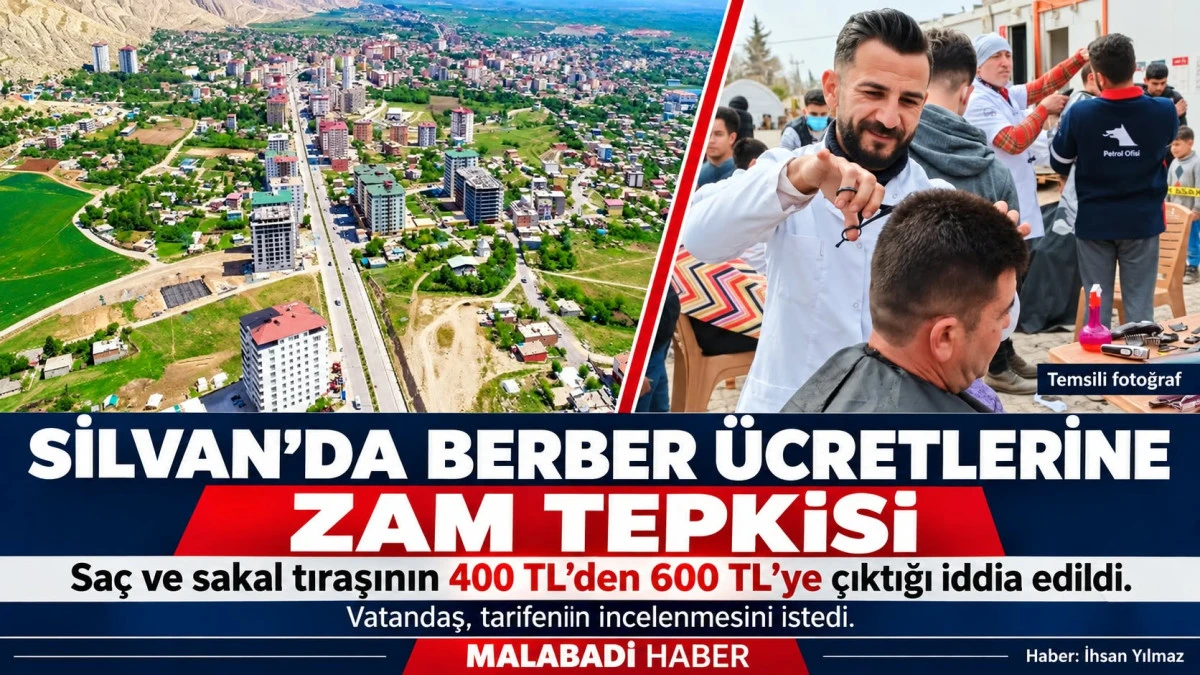 SİLVAN&rsquo;DA BERBER &Uuml;CRETLERİNE TEPKİ: CİMER&rsquo;E ŞİK&Acirc;YET İDDİASI