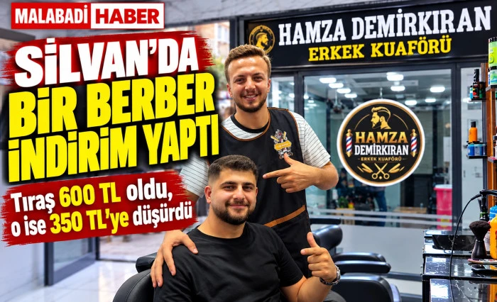 Silvan&rsquo;da Berberlerden Zam, Hamza Demirkıran&rsquo;dan İndirim!