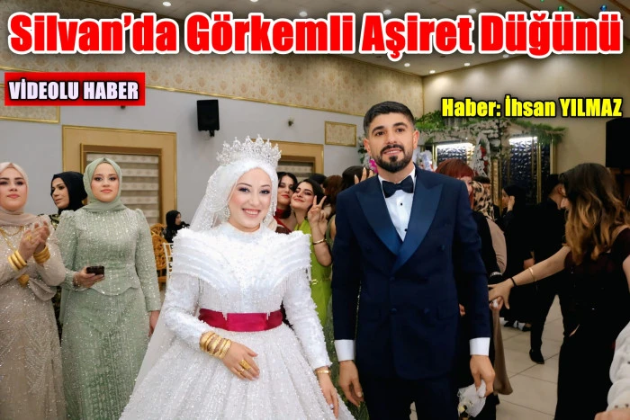 Silvan&rsquo;da G&ouml;rkemli Aşiret D&uuml;ğ&uuml;n&uuml;