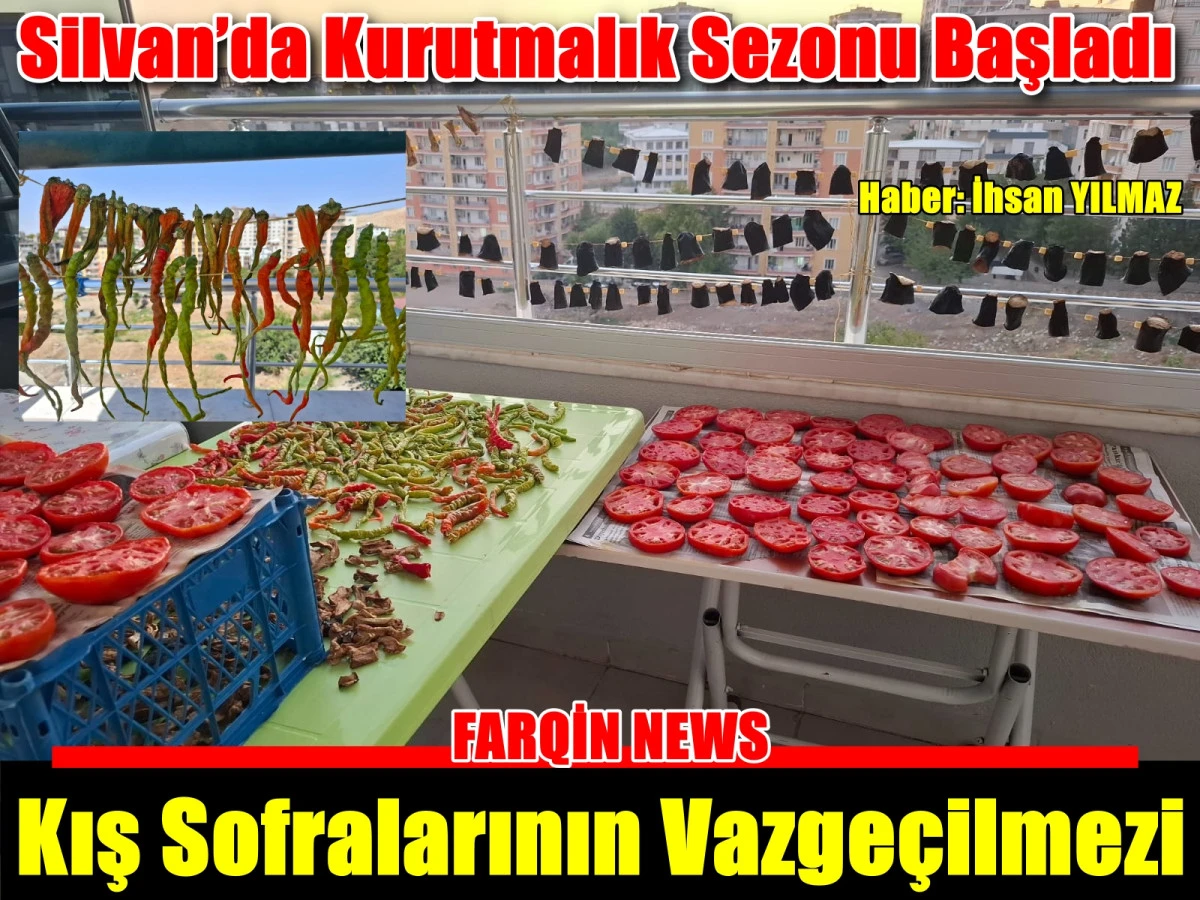Silvan’da Kurutmalık Sezonu Başladı