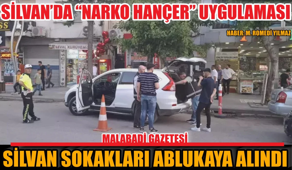 SİLVAN’DA “NARKO HANÇER” UYGULAMASI