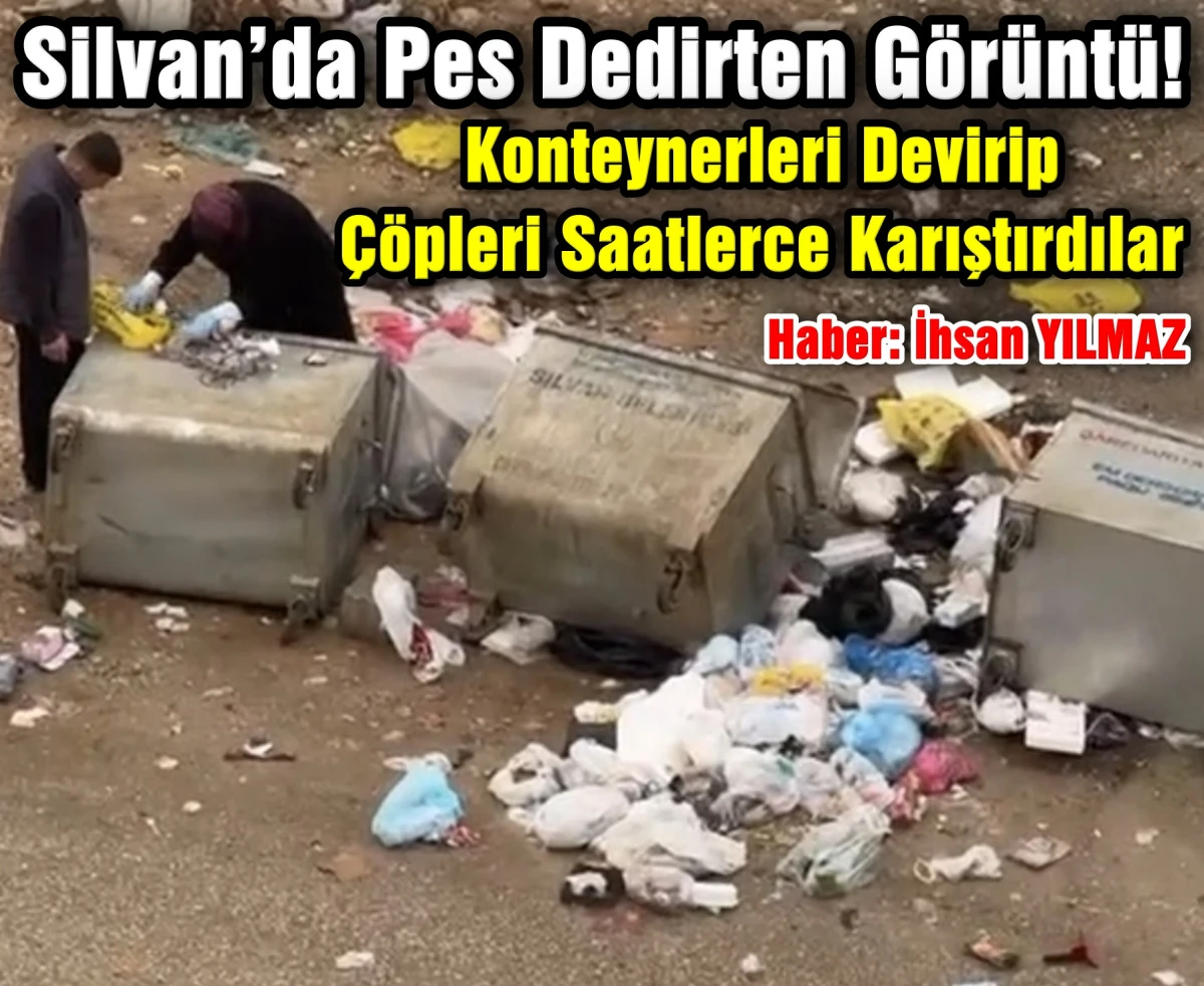 Silvan&rsquo;da Pes Dedirten G&ouml;r&uuml;nt&uuml;!  Konteynerleri Devirip &Ccedil;&ouml;pleri Saatlerce Karıştırdılar