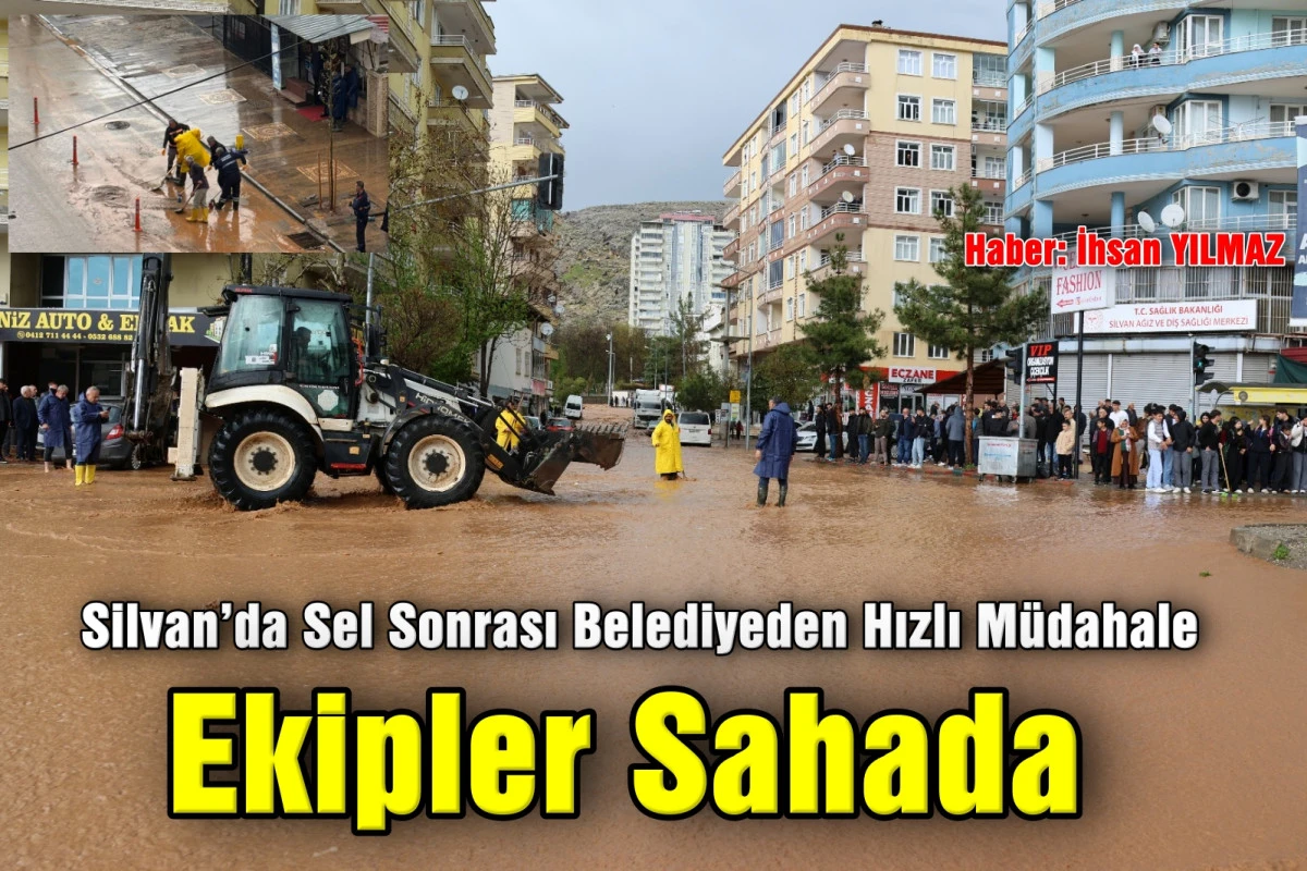 Silvan&rsquo;da Sel Sonrası Belediyeden Hızlı M&uuml;dahale