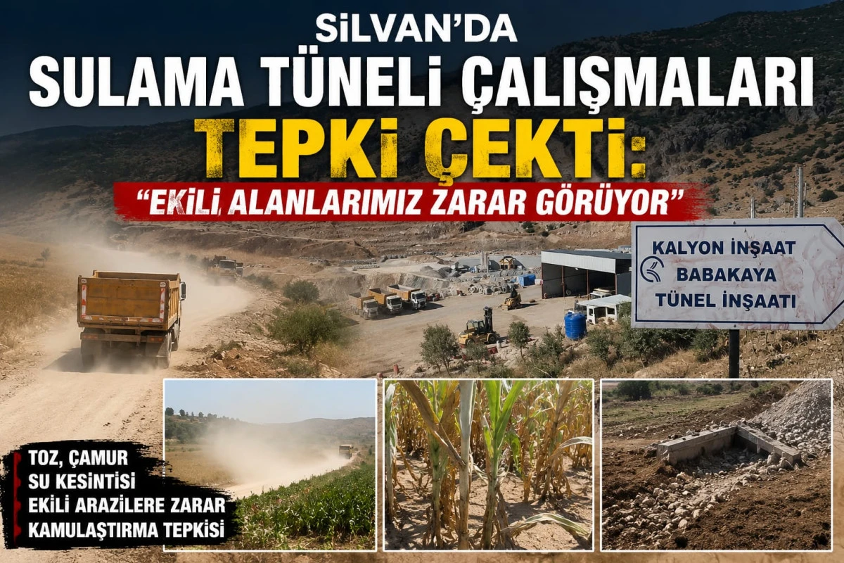 Silvan'da Sulama T&uuml;neli &Ccedil;alışmaları Tepki &Ccedil;ekti: "Ekili Alanlarımız Zarar G&ouml;r&uuml;yor"