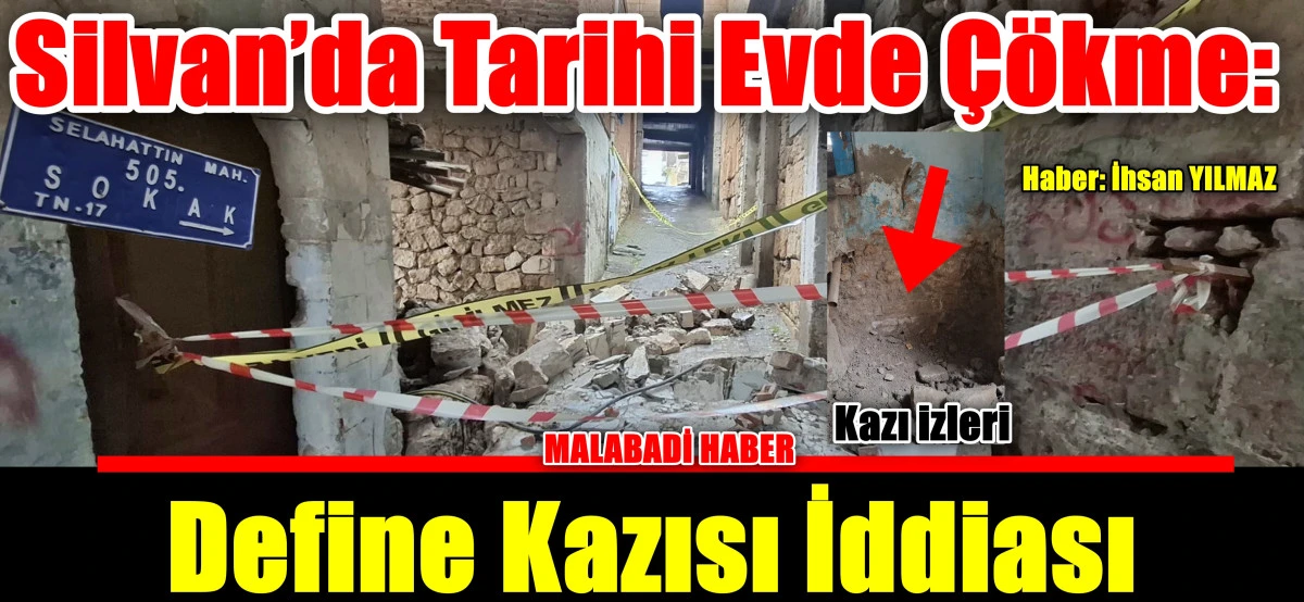 Silvan&rsquo;da Tarihi Evde &Ccedil;&ouml;kme: Define Kazısı İddiası