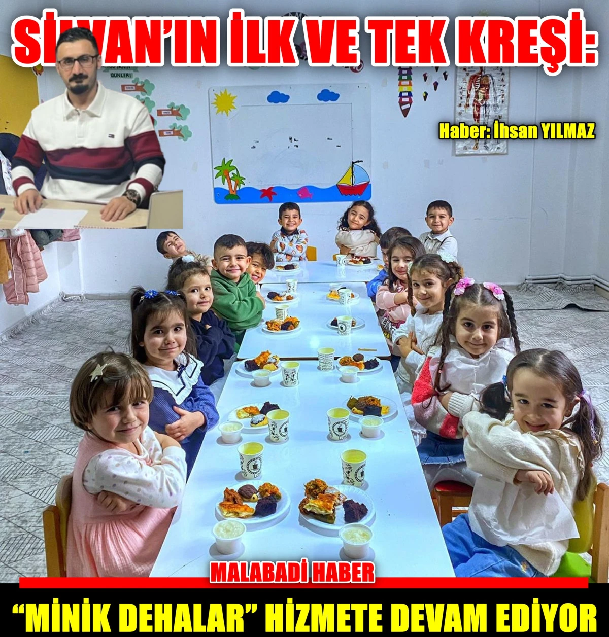 SİLVAN’IN İLK VE TEK KREŞİ: “MİNİK DEHALAR” HİZMETE DEVAM EDİYOR