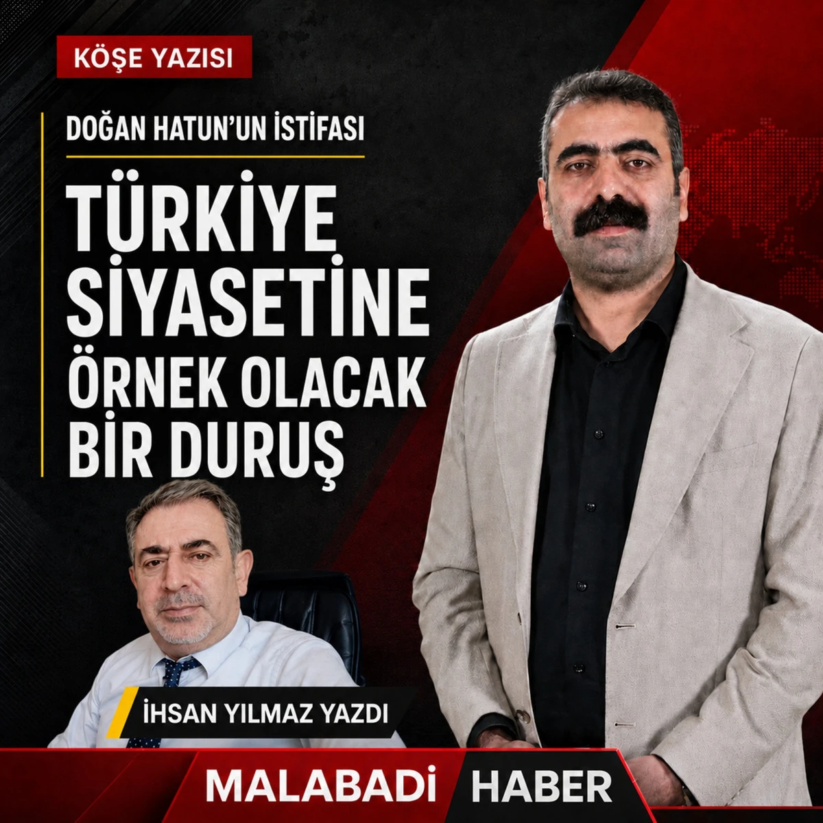 T&uuml;rkiye Siyasetine &Ouml;rnek Olacak Bir Duruş  İhsan YILMAZ 