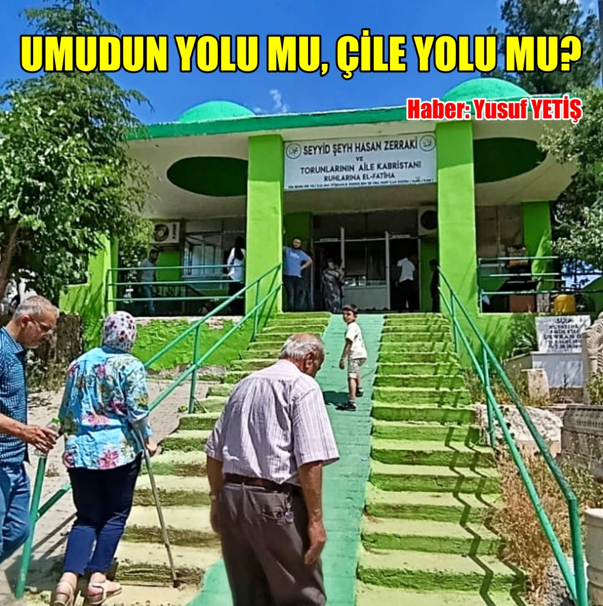 UMUDUN YOLU MU, &Ccedil;İLE YOLU MU?